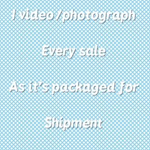Video/photograph items as they are packed for ship