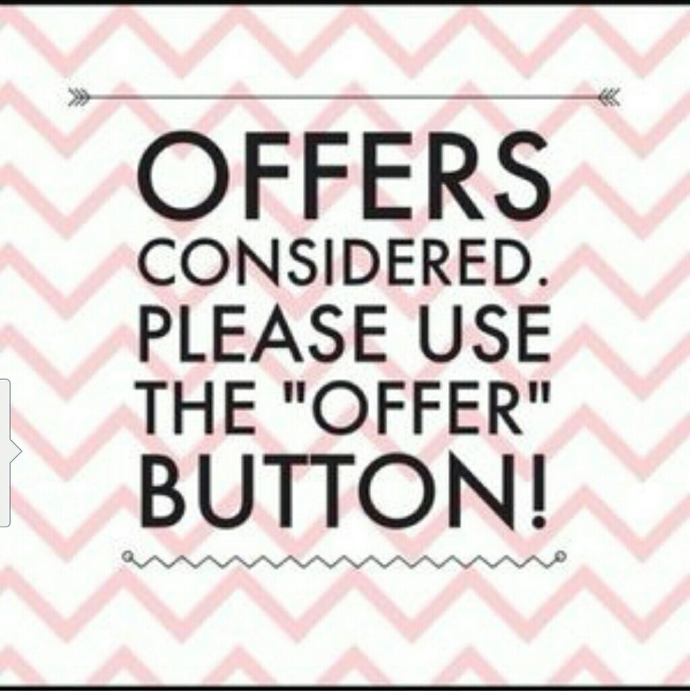 Please use the offer button. ????Happy Poshing????