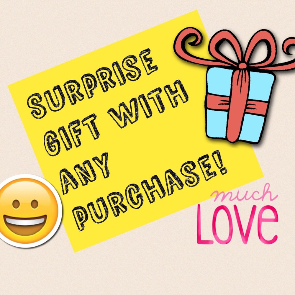 Surprise gift with any purchase!