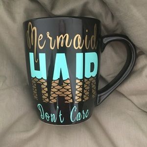 Mermaid Hair Don't Care Coffee Mug