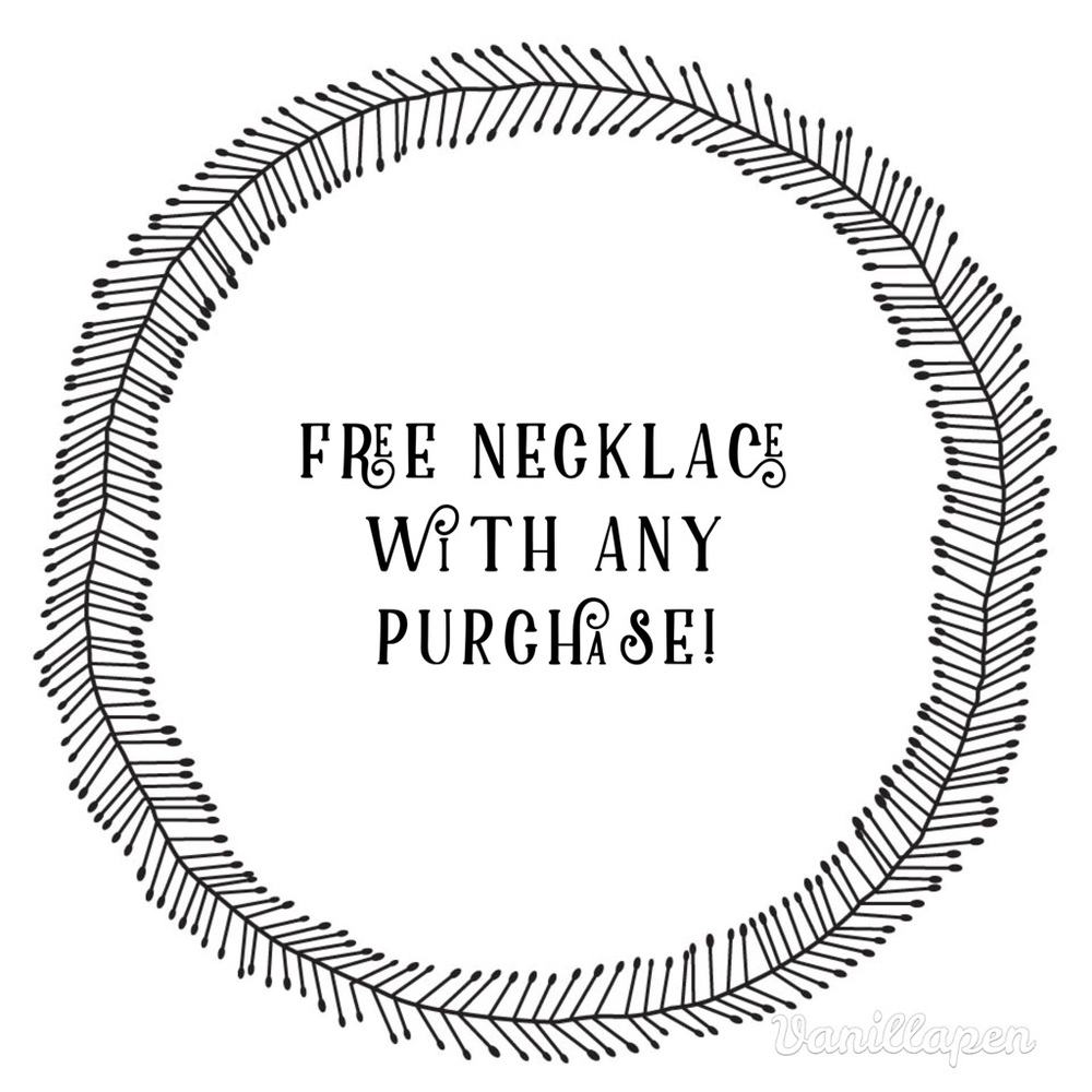 Free Necklace with Purchase! This weekend only.