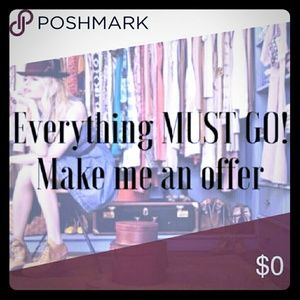 Everything must go!
