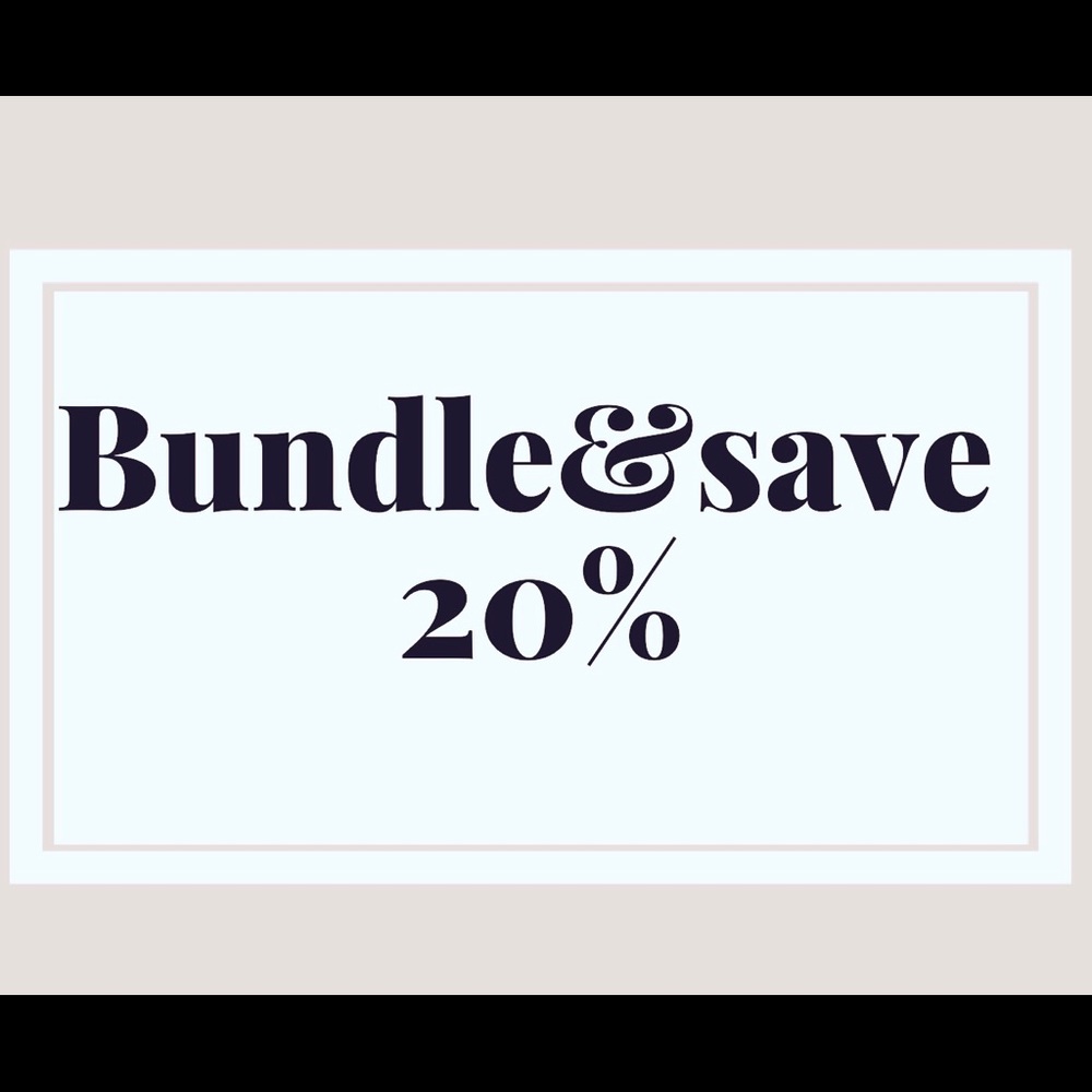 Bundle and save!!