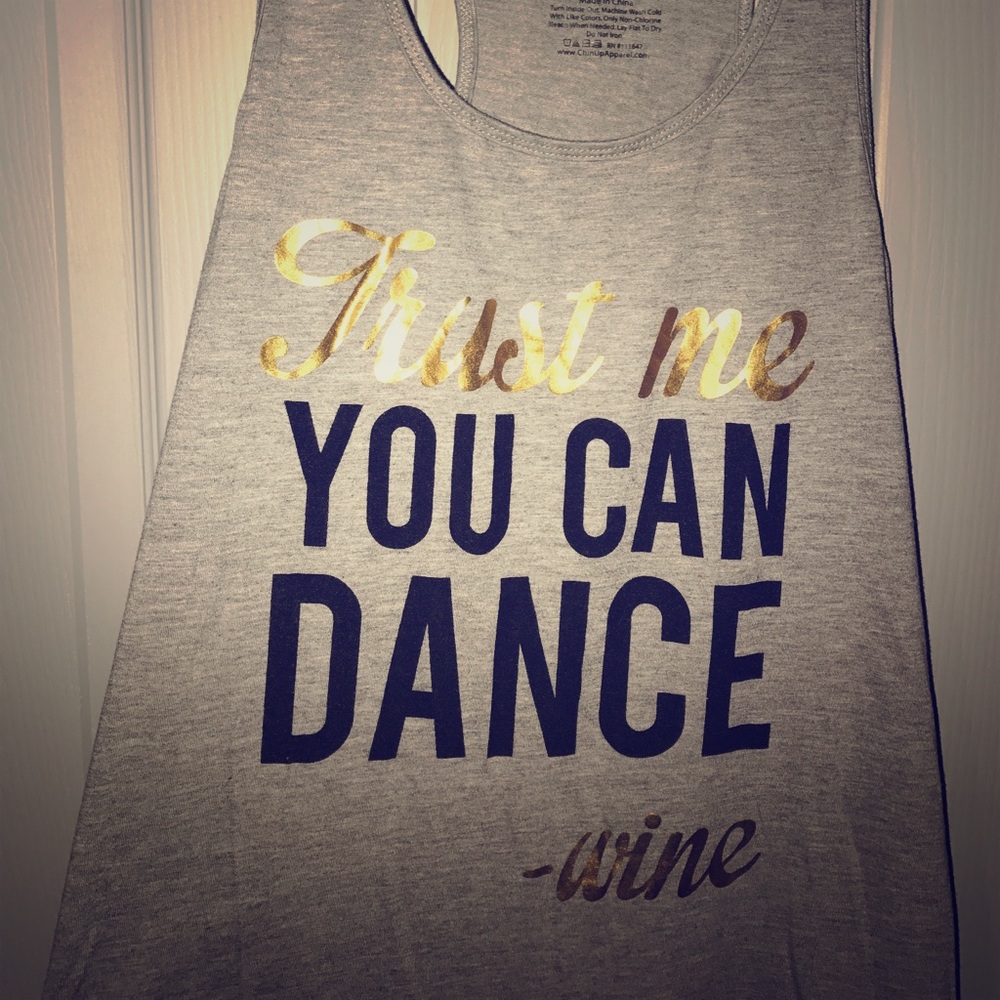 Trust me you can dance -wine tank top