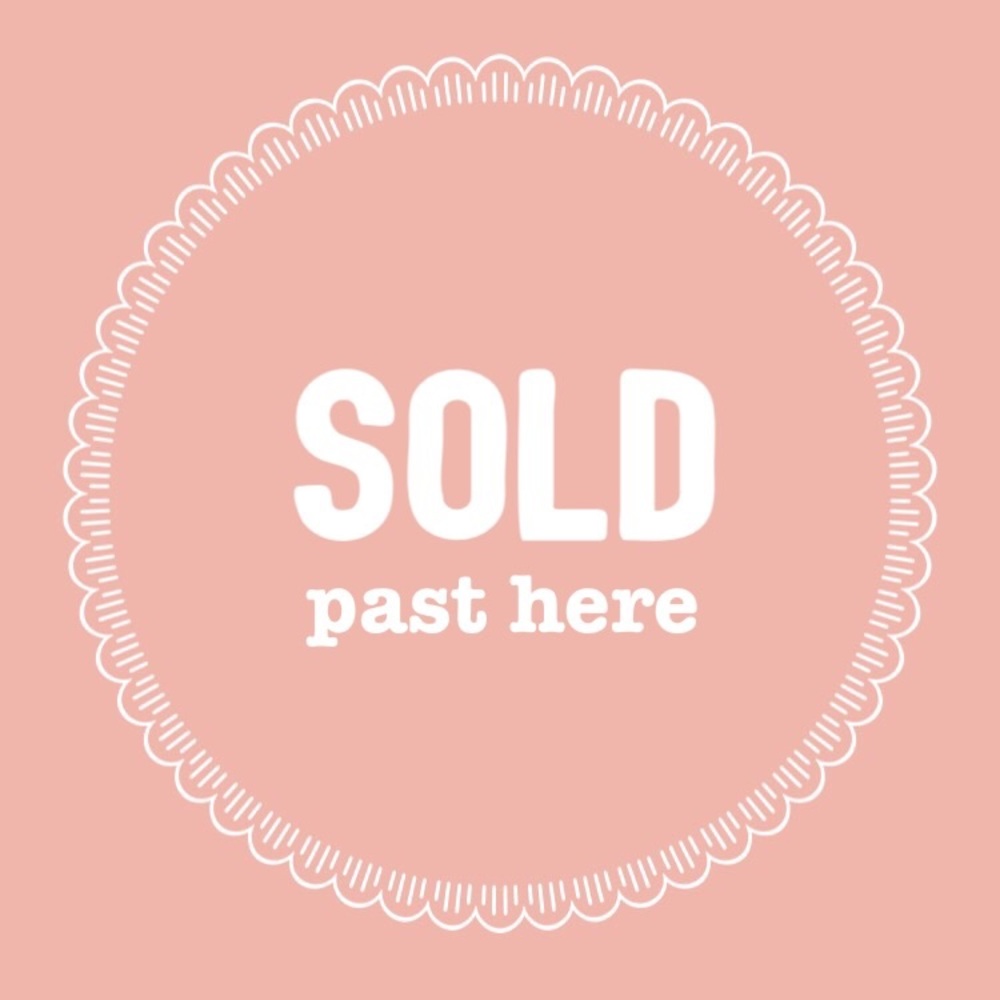 - sold past here -
