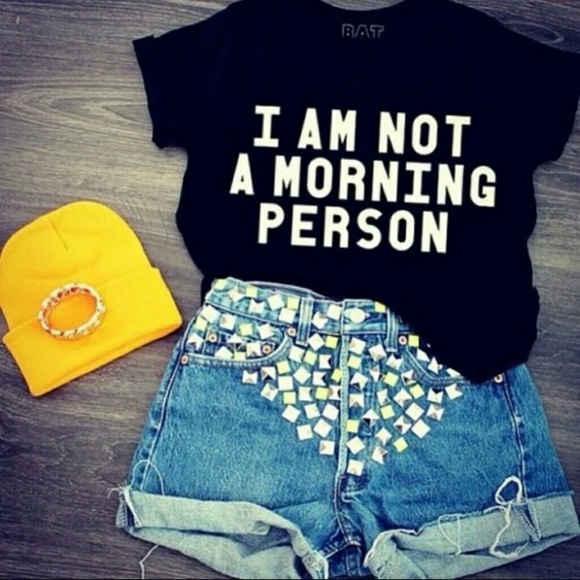 Tops - I AM Not A Morning Person  tshirt