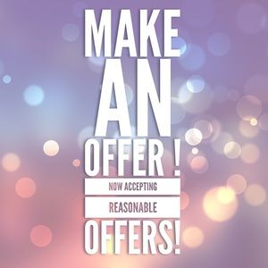 MAKE ME AN OFFER! Items in my closet can be yours!