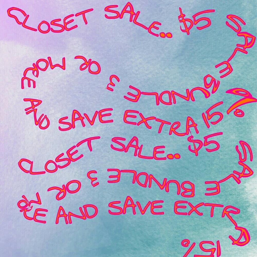 CLOSET SALE.... $5 SALE.. BUNDLE UP 3 EXTRA SAVING