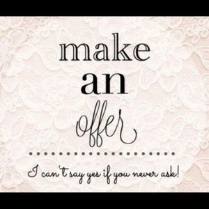 Always open to offers!