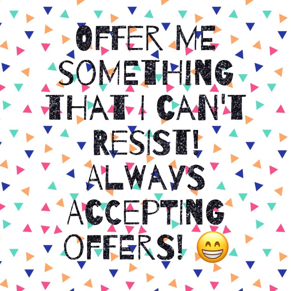 ALWAYS ACCEPTING OFFERS! 😁