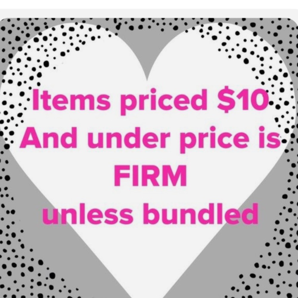 Items priced $10 dollars and under firm.
