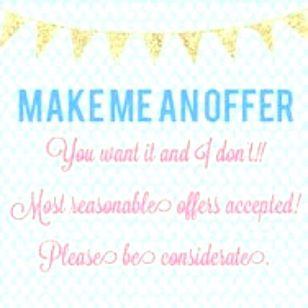 I will accept any offer that is reasonable!