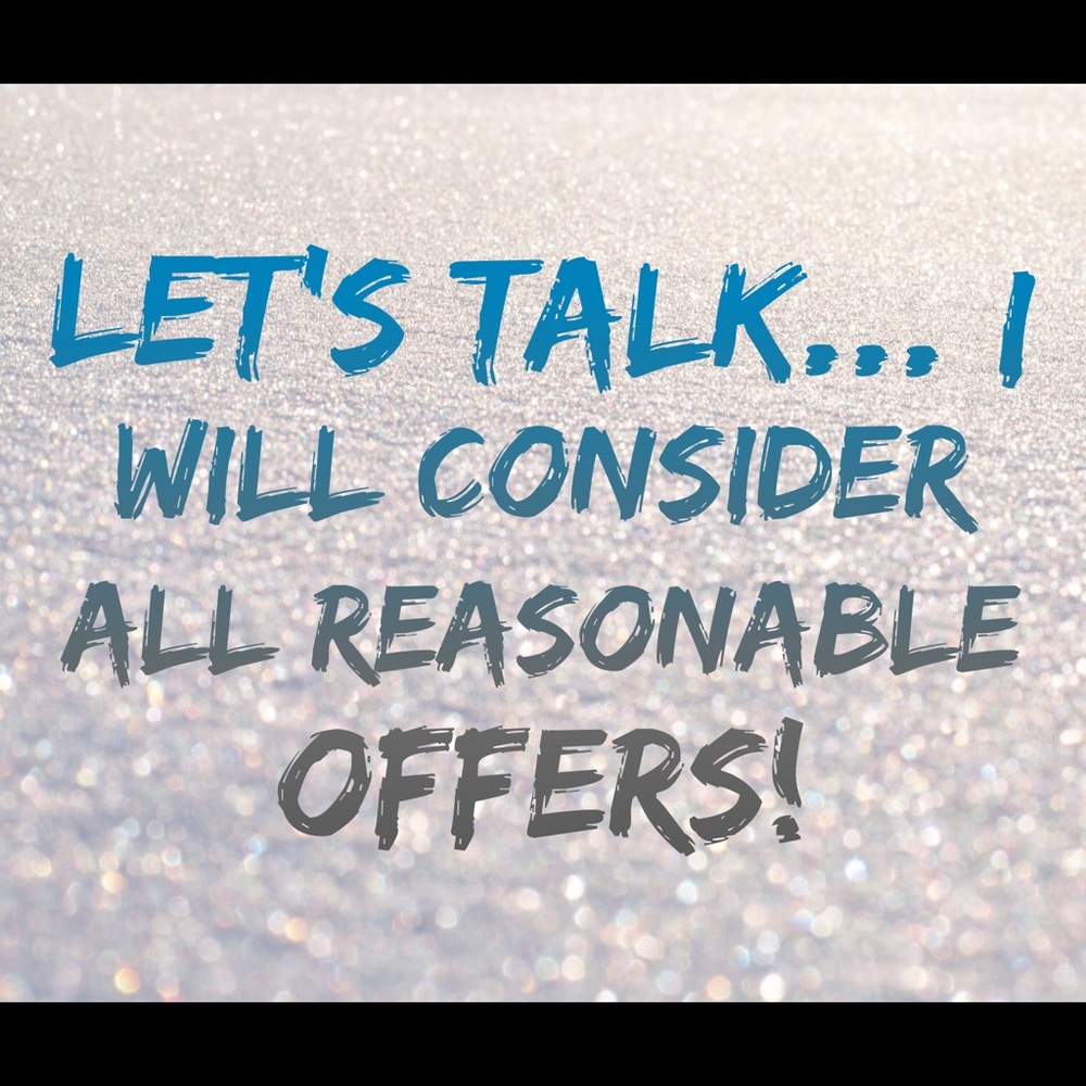 Let's talk! I will consider all reasonable offers!