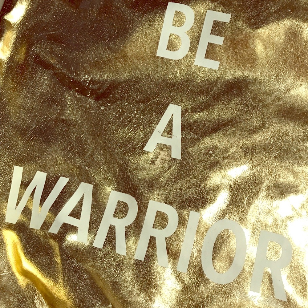 Be a Warrior - gold bag!