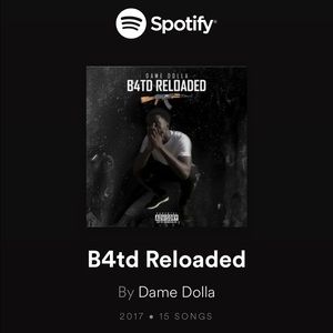 B4TD RELOADED & 1UP Both Albums On Spotify