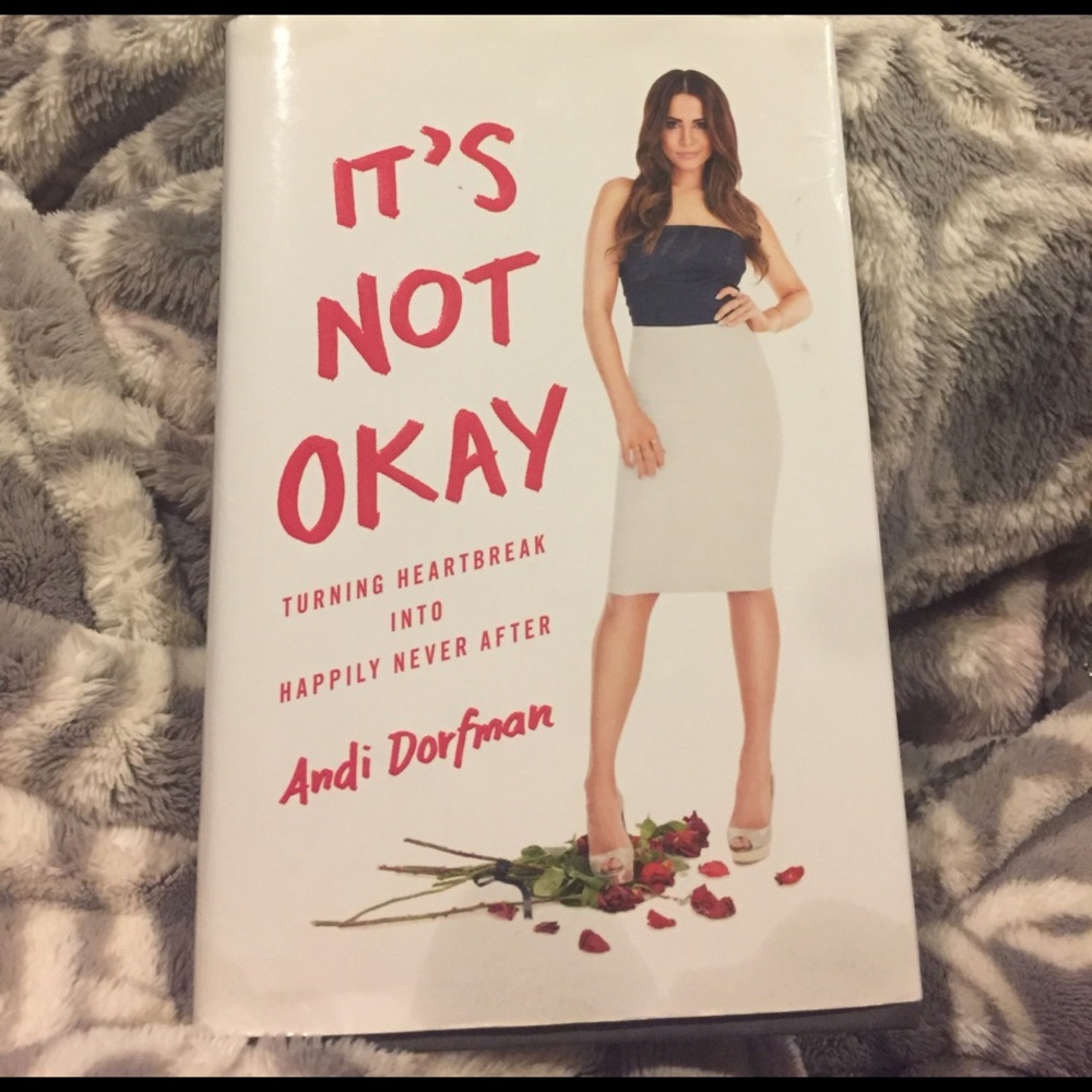 It's not okay by Andi Dorfman