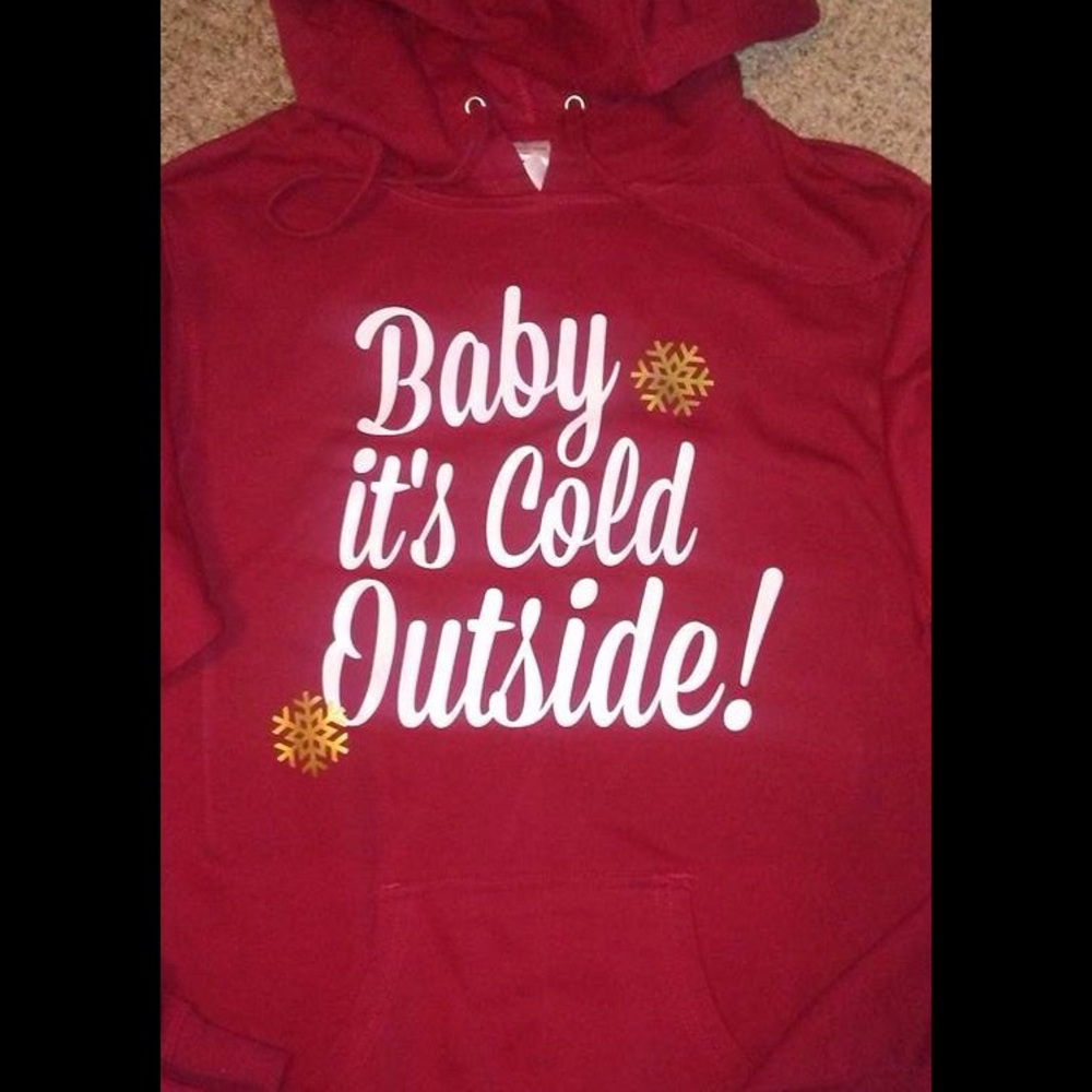 Baby it's cold hooded sweatshirt