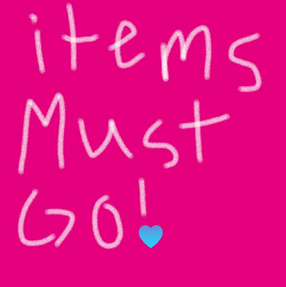 Everything needs to go!
