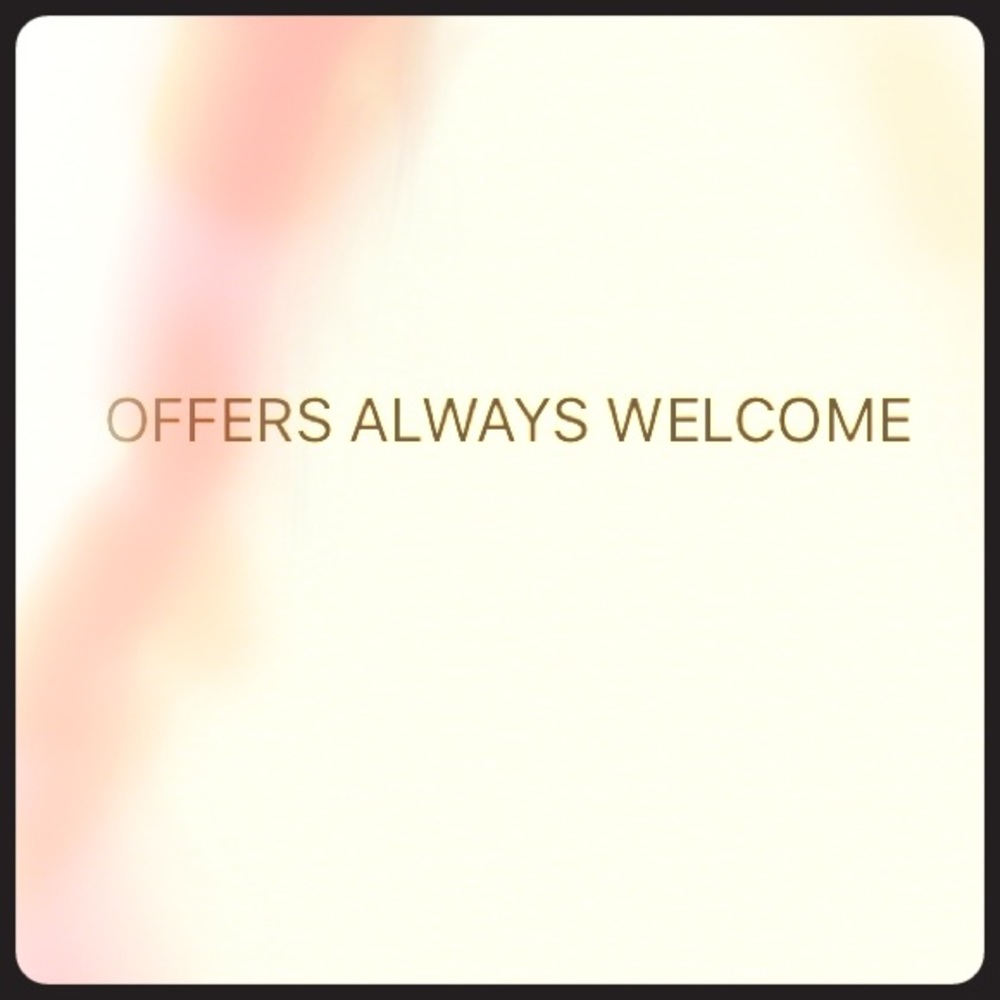 OFFERS ALWAYS WELCOME