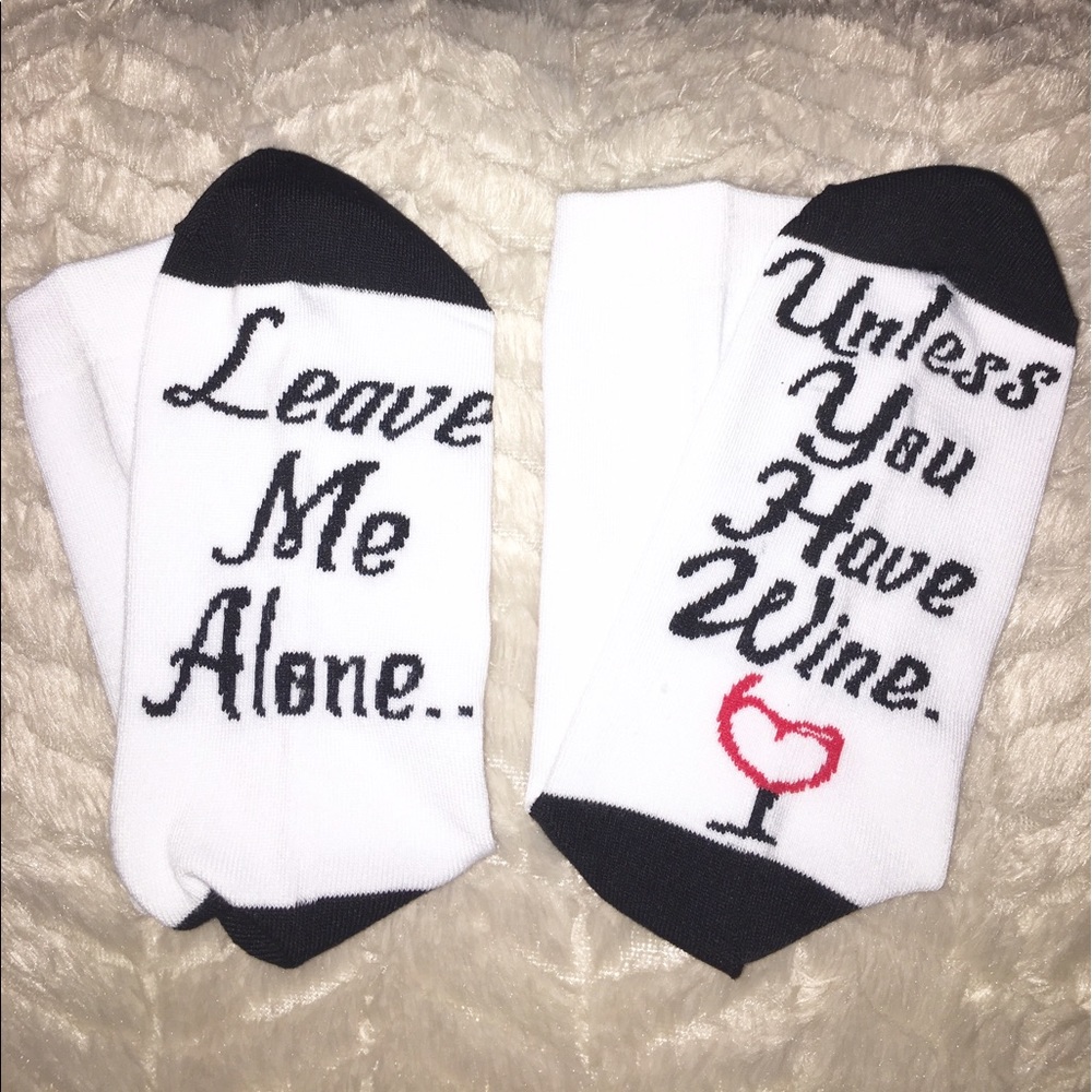 Leave Me Alone Unless You Have Wine Socks