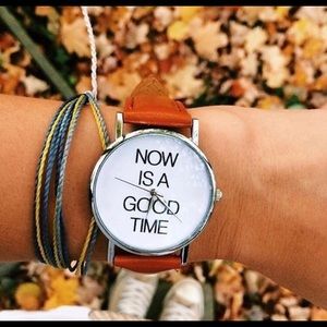 "Now Is Good time" watch