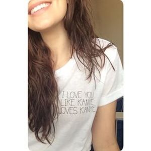 "I love you like Kanye loves Kanye" shirt