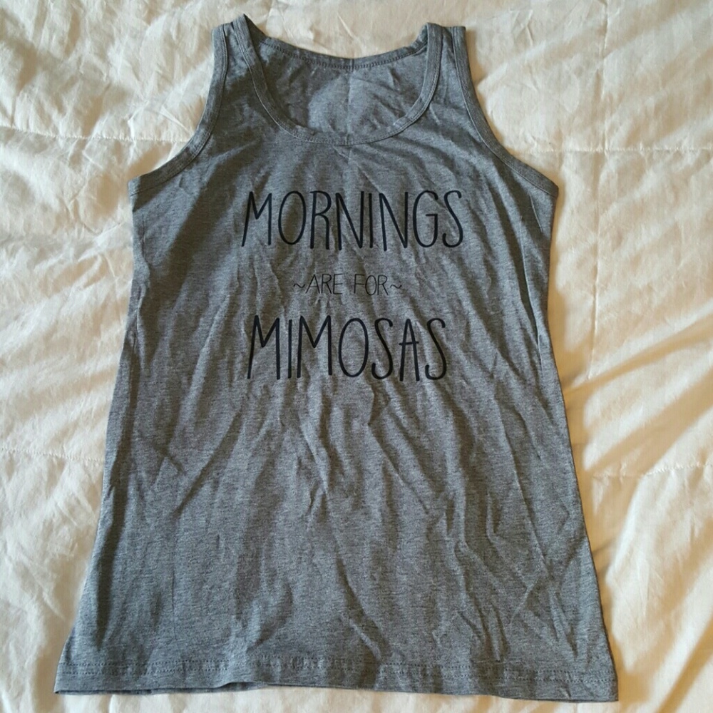 New "Mornings are for Mimosas" Tank size M