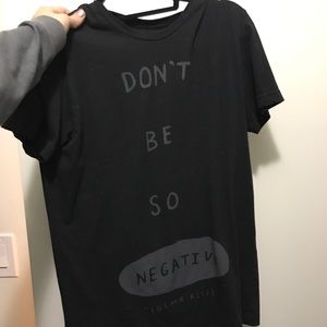 Don't Be So Negative Glamour Kills Tee size medium