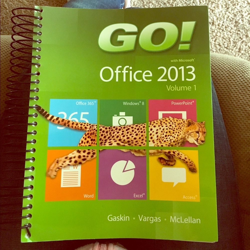 Go! With Microsoft Office 2013, Volume 1