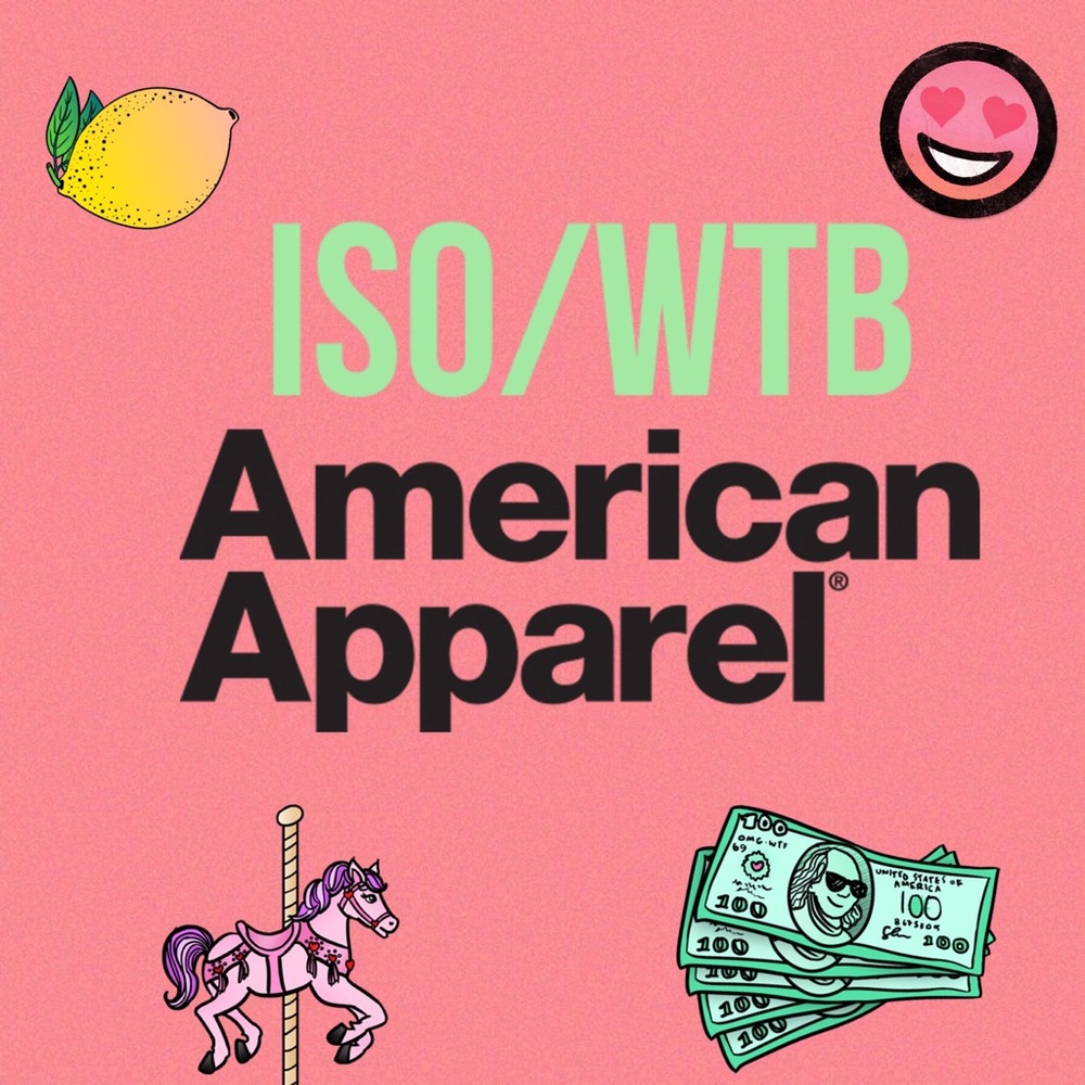 ISO/WTB American Apparel (Please Read & Share)