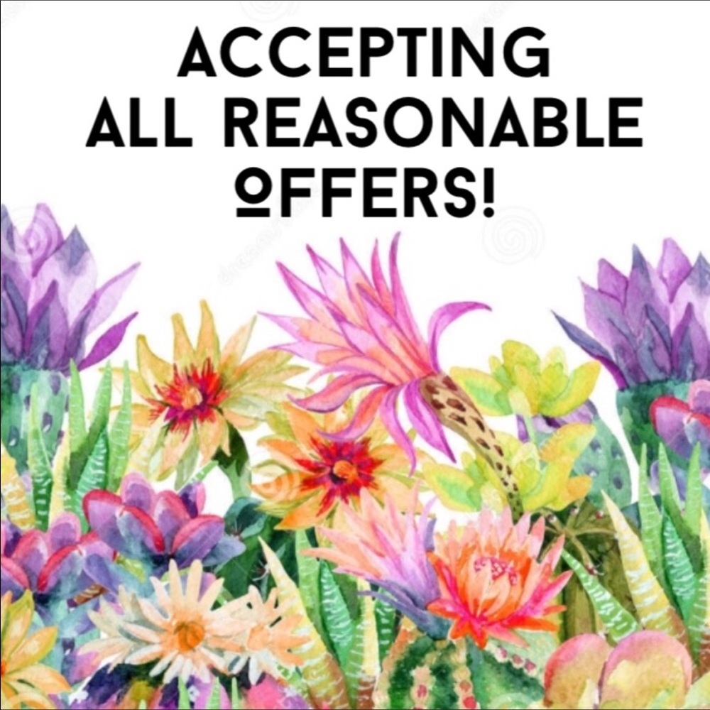 Make me reasonable offers