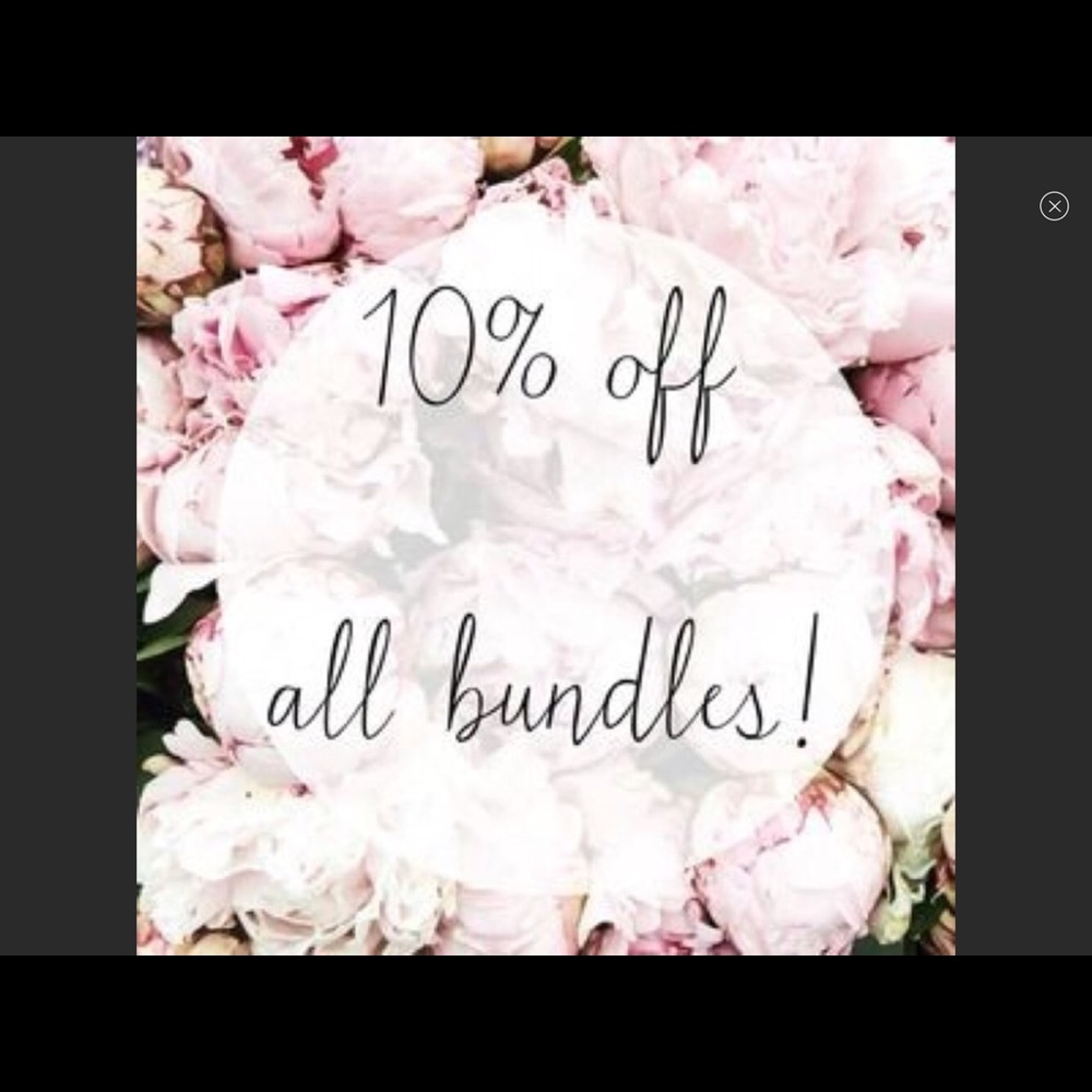 Bundle 2 or more items and receive 10% off.