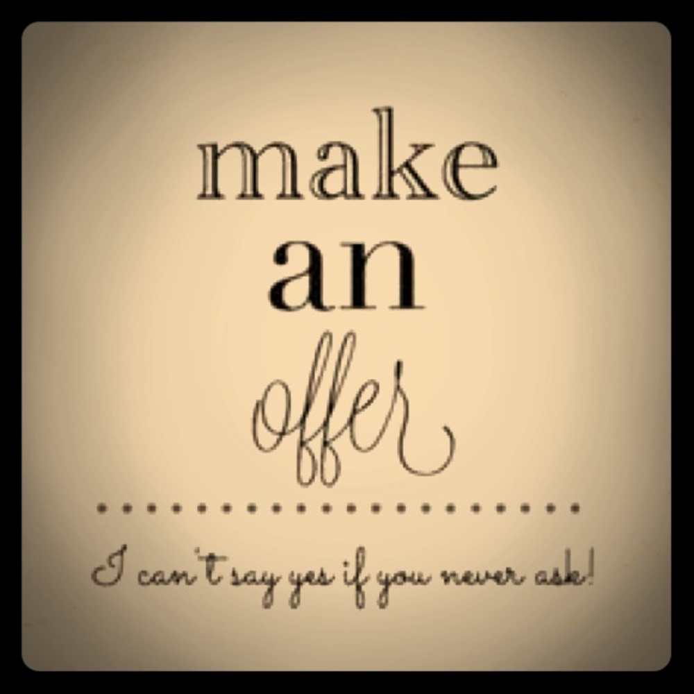 Make me an offer!!!