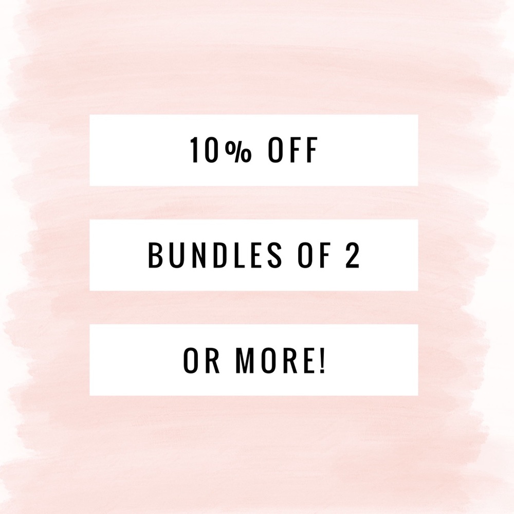 10% OFF BUNDLES OF 2 OR MORE!!💥💥