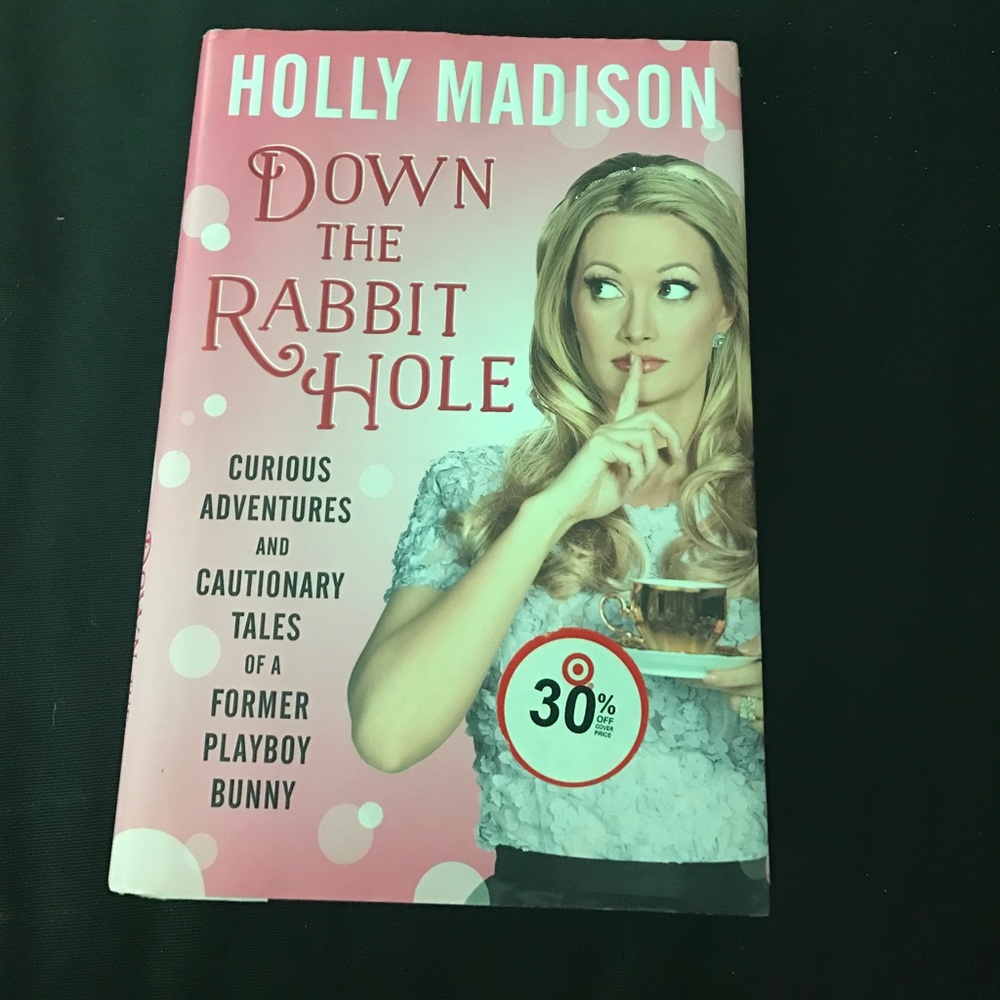 Down the rabbit hole bu Holly Madison