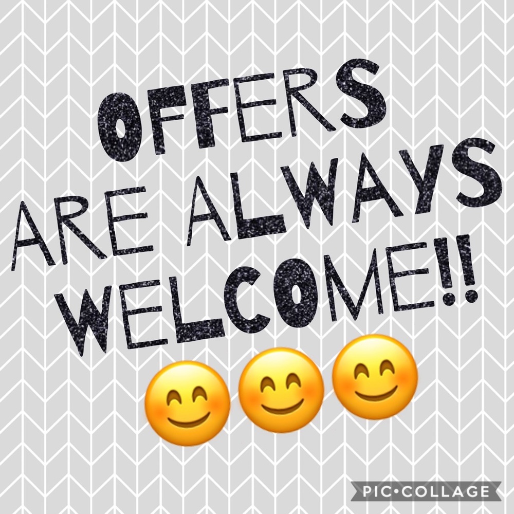 Offers are always welcome!!