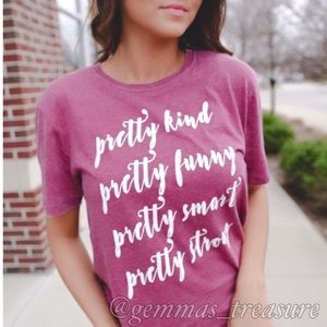 FINAL SALE || Pretty Kind, Funny, Smart, Strong