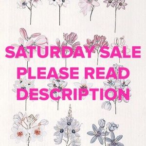 🔅🔆🎉SATURDAY SALE🎉🔆🔅