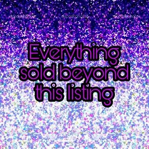 Everything sold beyond this listing