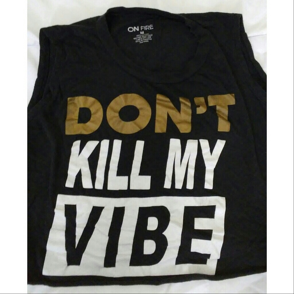 Sleeveless crop top DONT KILL MY VIBE!