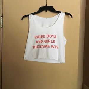 "Raise Boys and Girls the Same Way" Crop Tank Top