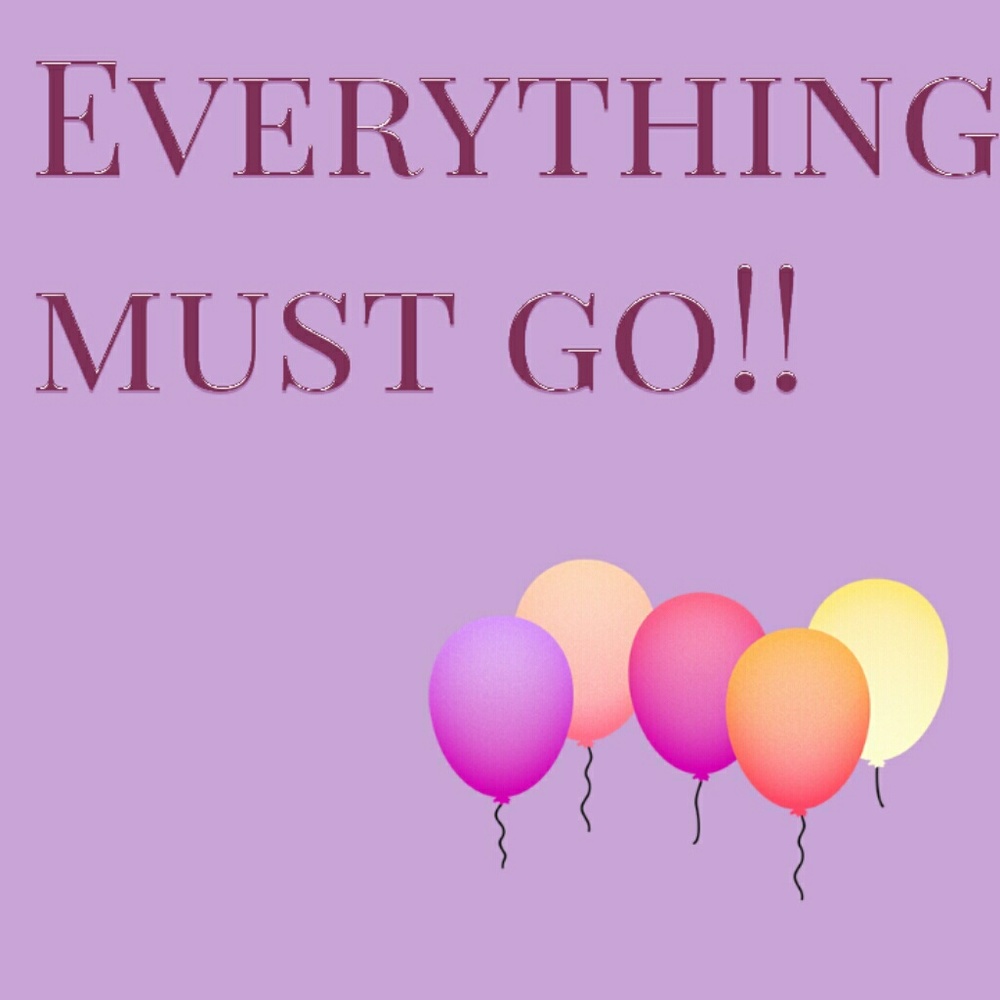 All items need to go!