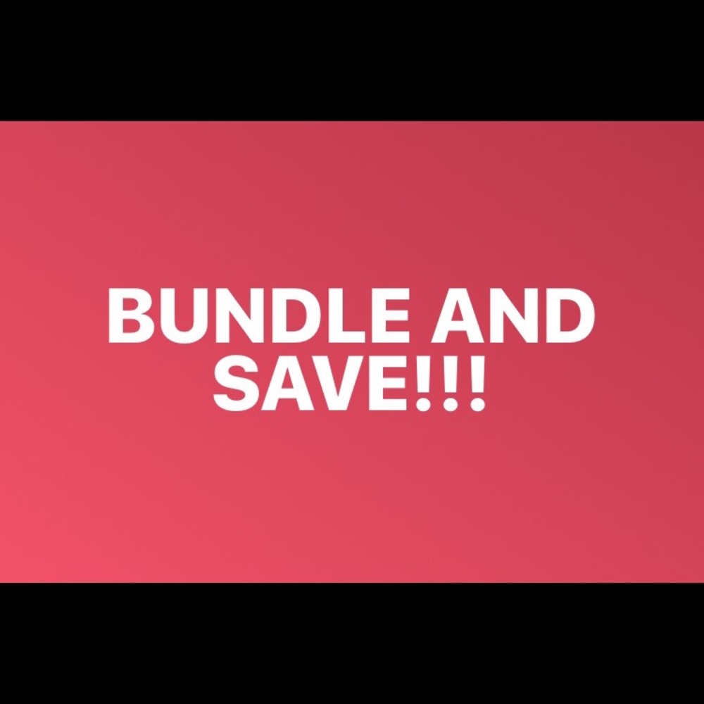 Bundle and save!!