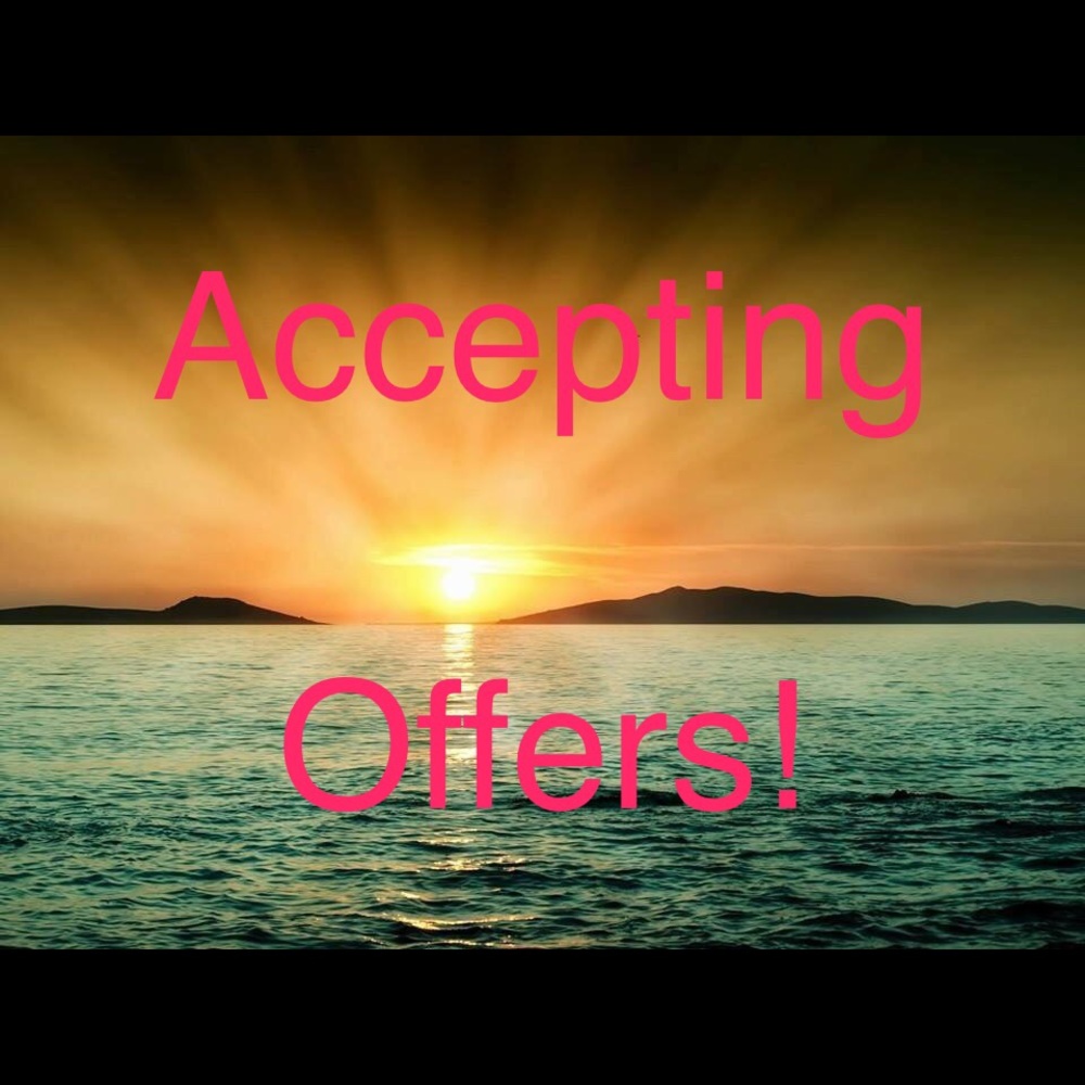 Accepting All Reasonable Offers!