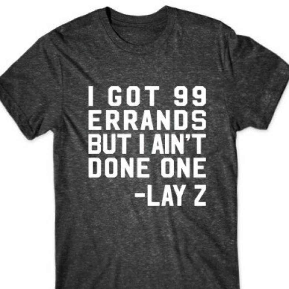 Lay-Z 99 Errands Grey T-Shirt Funny Trendy Jay-Z