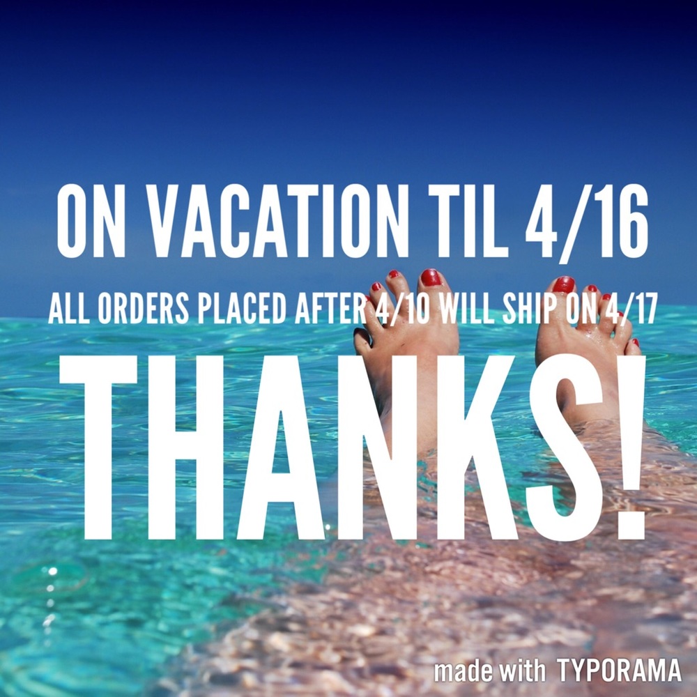 Please Note! Orders will ship Monday 4/17.