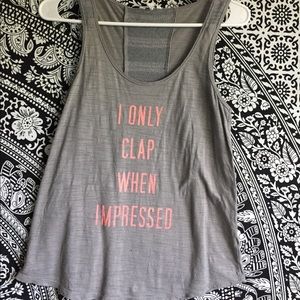 "I only clap when impressed" grey tank top