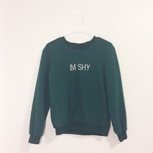 Soft IM SHY sweatshirt