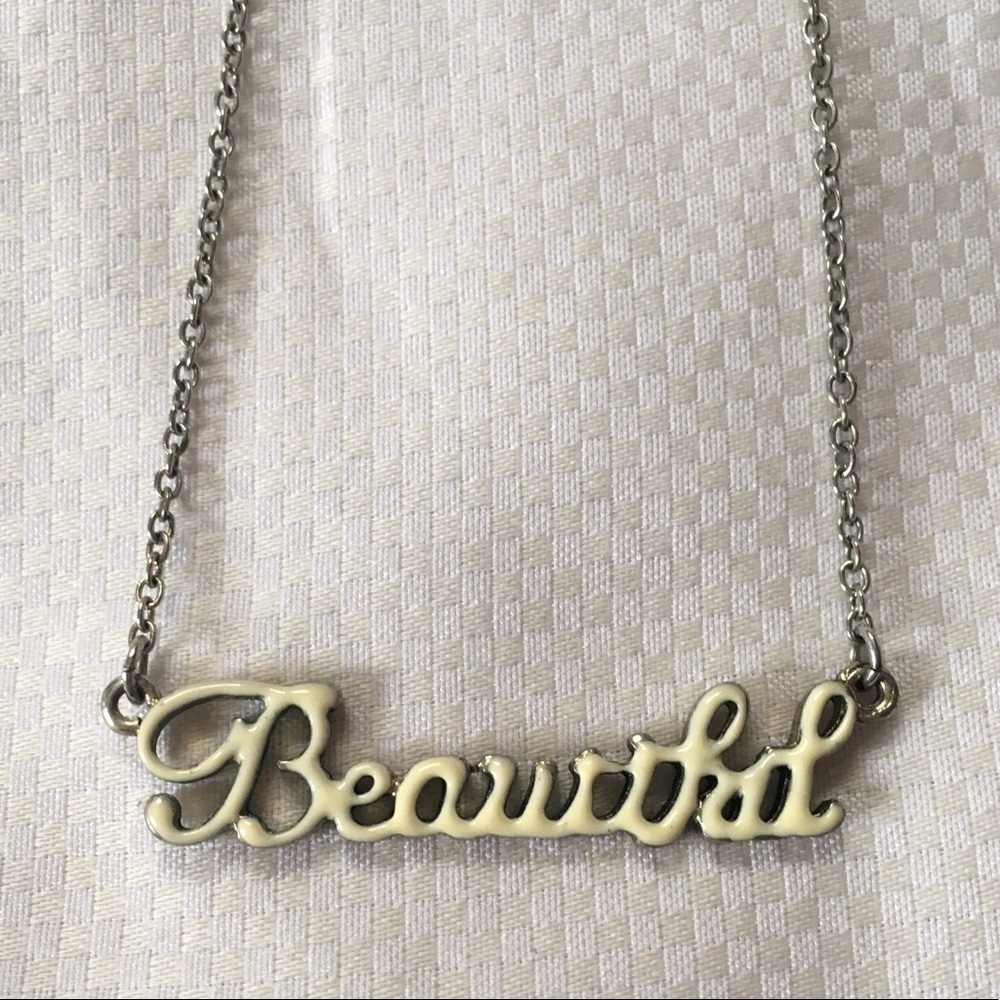 Necklace that spells out "Beautiful" 💛