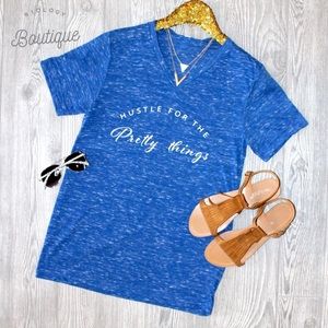 Hustle for the Pretty Things T-Shirt